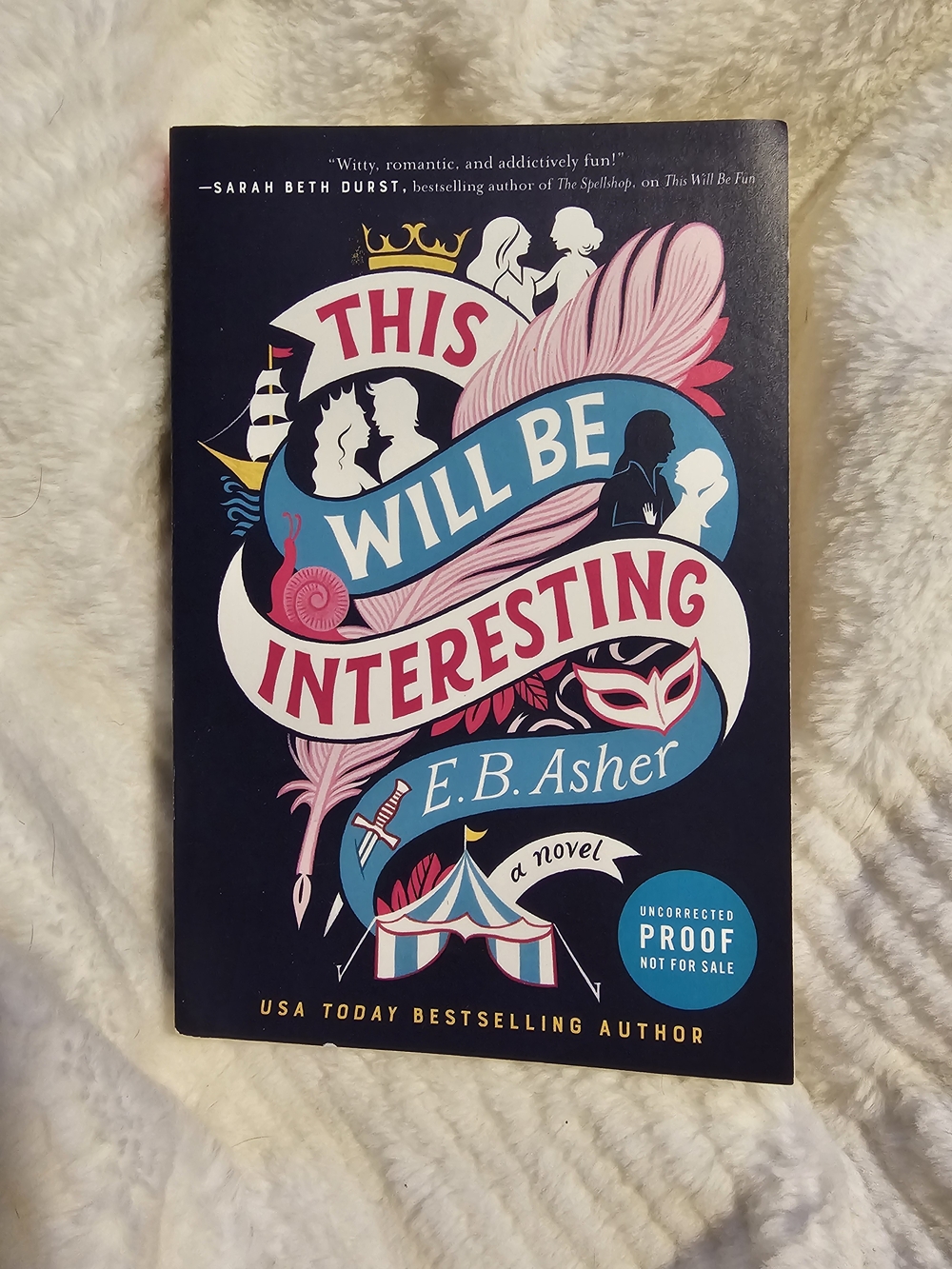 NEW/UNREAD This Will Be Interesting by E.B. Asher ARC Uncorrected Proof Rare